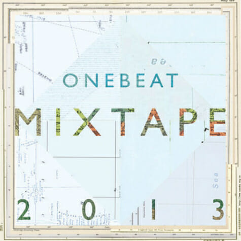 OneBeat Mixtape 2013 OneBeat Mixtape 2013